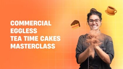 Commercial Eggless Tea-Time Cakes Masterclass