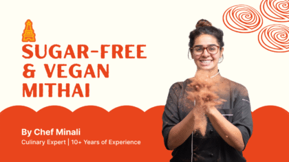 Refined Sugar-Free & Vegan Mithai Box Class