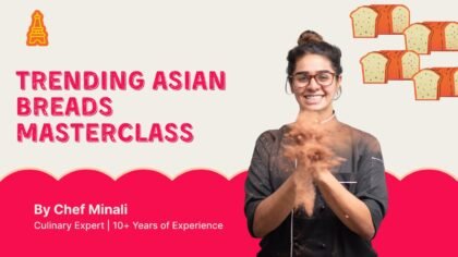 Trending Asian Breads Masterclass